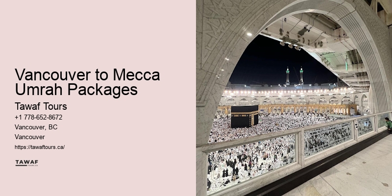 Vancouver Umrah Tour Packing Tips