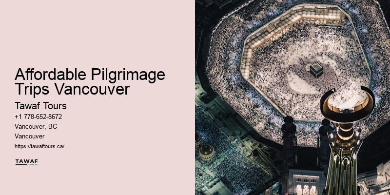 Affordable Pilgrimage Trips Vancouver Umrah Tour Operators