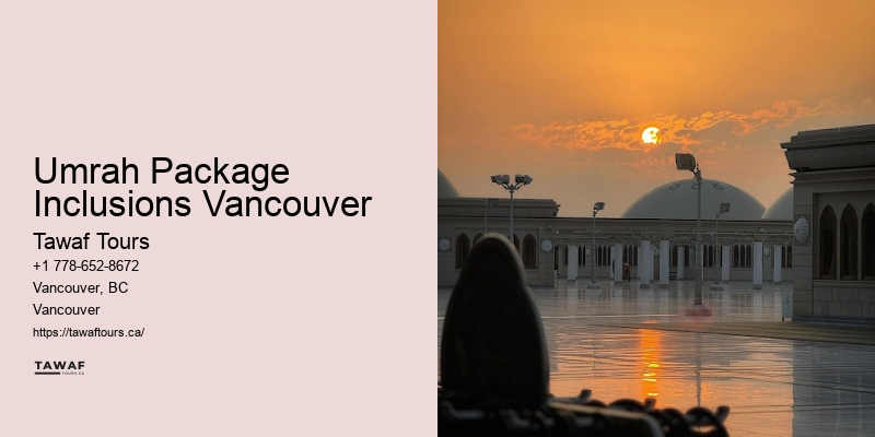 Umrah Package Inclusions Vancouver