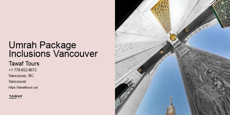 Umrah Package Inclusions Vancouver Islamic Travel Deals