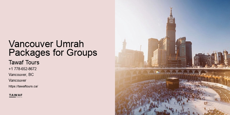 Vancouver Umrah Packages for Groups Spiritual Tours