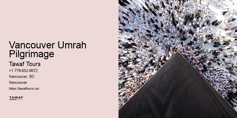 Vancouver Umrah Pilgrimage Short-Stay Umrah Packages