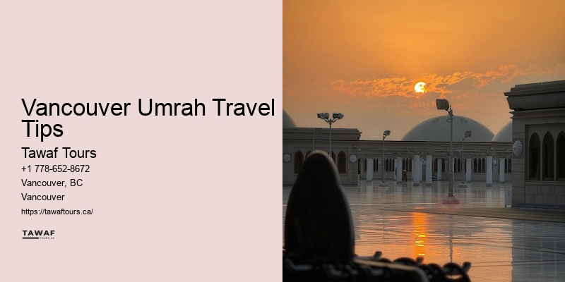 Vancouver Umrah Travel Tips