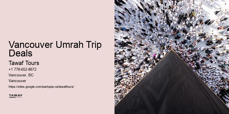 Vancouver Umrah Trip Deals Umrah Travel Advice